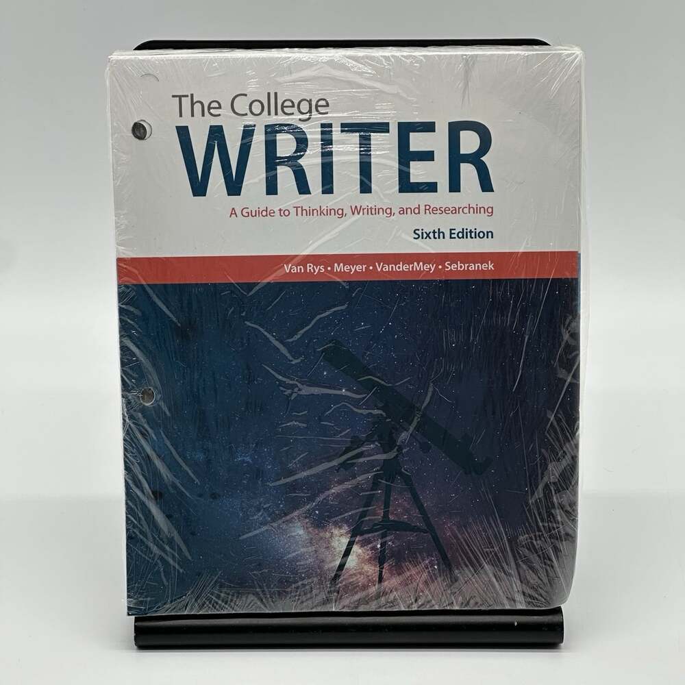 The College Writer: A Guide to Thinking Writing & Researching Loose Leaf 6th Ed